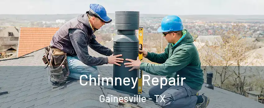  Chimney Repair Gainesville - TX