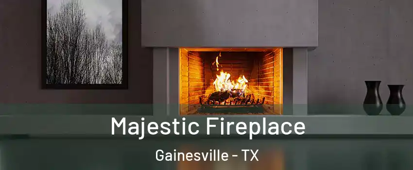  Majestic Fireplace Gainesville - TX